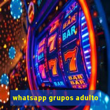 whatsapp grupos adulto